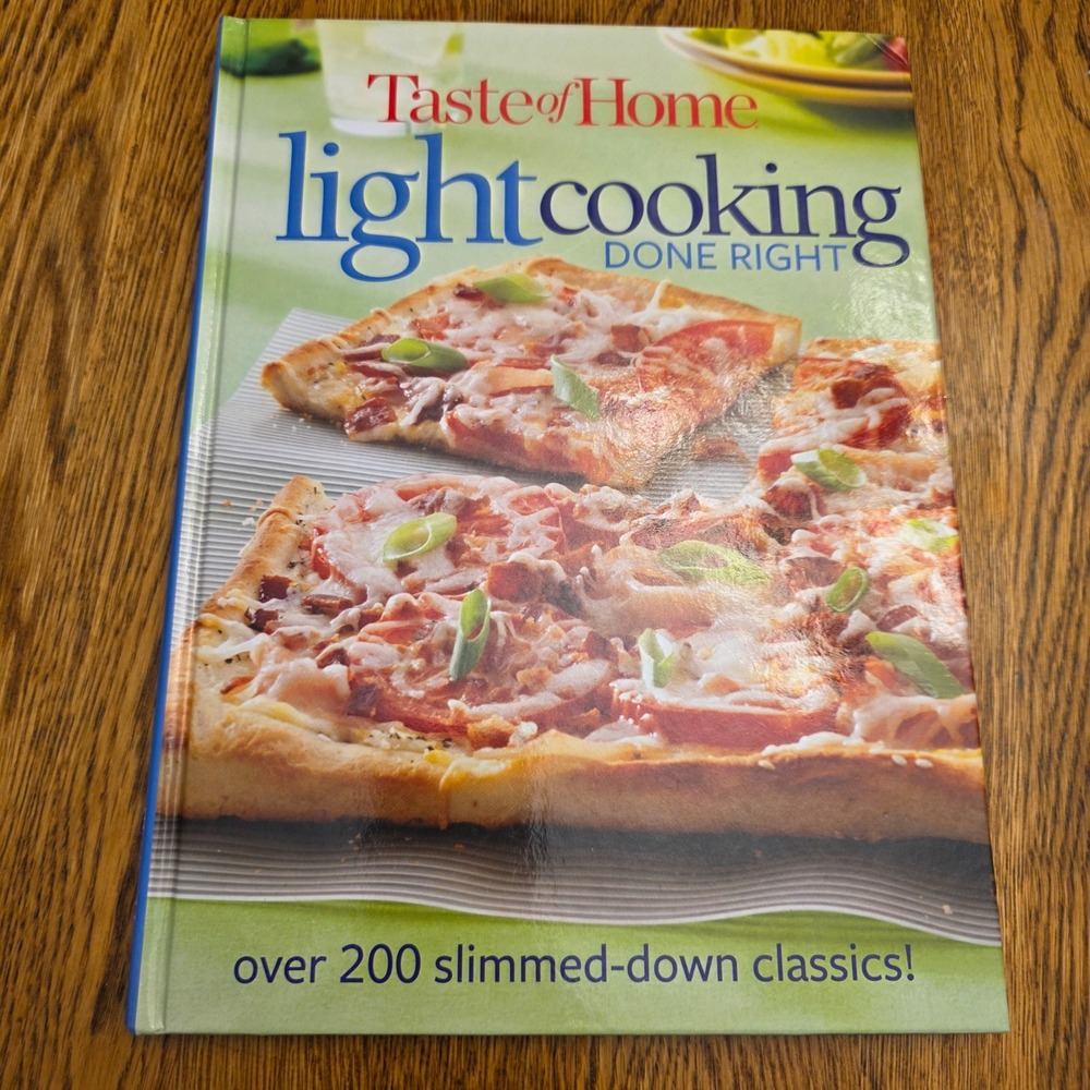 Taste of Home Light Cooking Done Right Hardcover Cookbook 200+ Recipes 2009